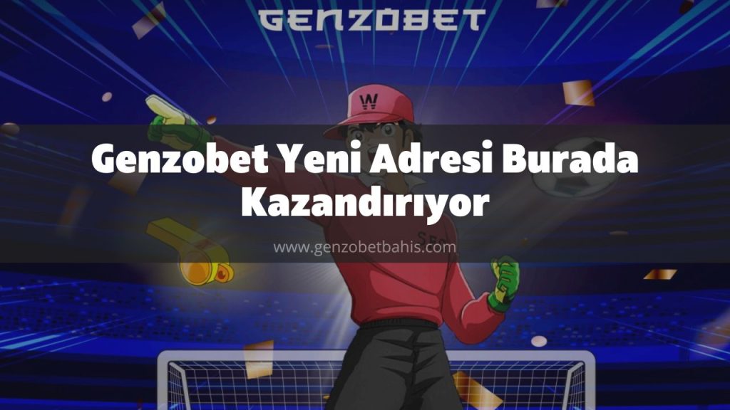 Genzobet Yeni Adresi